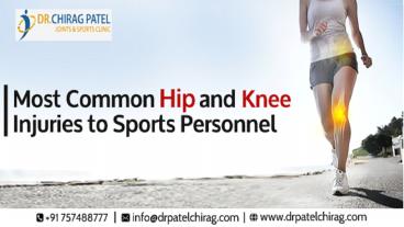 Most Common Hip and Knee Injuries to Sports Personnel | Dr.Chirag Patel
