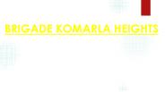 Have a meaningful life at Brigade Komarla Heights Apartments