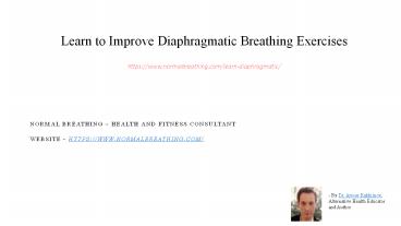 Learn to improve diaphragmatic breathing exercises