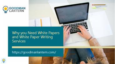 Why you Need White Papers and White Paper Writing Services