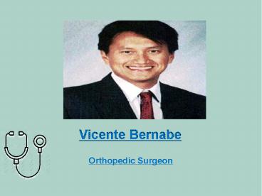 Vicente Bernabe - Orthopedic Surgeon