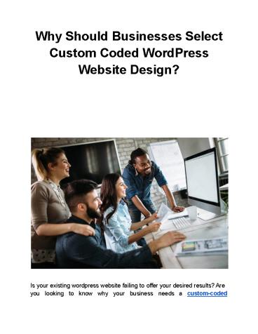Why Should Businesses Select Custom Coded WordPress Website Design?