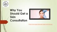 Why You Should Get a Skin Consultation