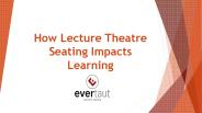 How Lecture Theatre Seating Impacts Learning