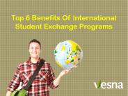 Top 6 Benefits Of International Student Exchange Programs