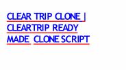 Clear Trip clone script - Readymade Clone Script