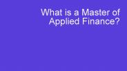 What is a master of applied finance ?