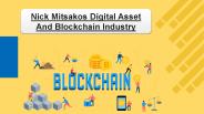 Nick Mitsakos Digital Asset and Blockchain Industry