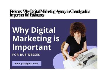 Why Digital Marketing Agency in Chandigarh is Important for Businesses