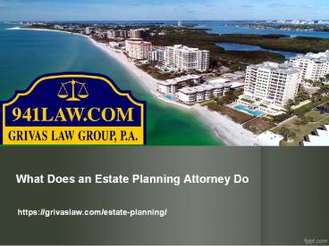 What Does an Estate Planning Attorney Do