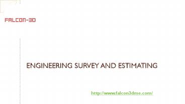 ENGINEERING SURVEY AND ESTIMATING
