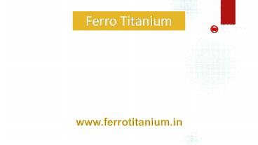 Ferro Titanium | Manufacturers, Suppliers & Dealers 2021