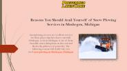 Reasons You Should Avail Yourself of Snow Plowing Services in Muskegon, Michigan