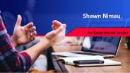 Shawn Nimau An Experienced Leader