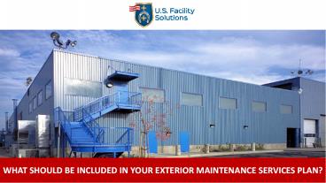 What Should be Included in Your Exterior Maintenance Services Plan?