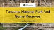 Tanzania National Park And Game Reserves