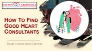 HOW TO FIND GOOD HEART CONSULTANTS