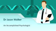 Dr Jason Walker -  An Accomplished Psychologist