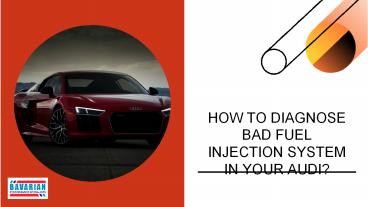 How to Diagnose Bad Fuel Injection System in your Audi