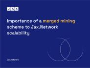 Importance of mining scheme to JaxNet scalability