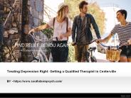 Treating Depression Right: Getting a Qualified Therapist in Centerville