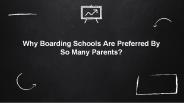 Why Boarding Schools Are Preferred By So Many Parents?