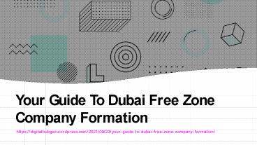 Your Guide To Dubai Free Zone Company Formation