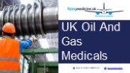 UK Oil And Gas Medicals
