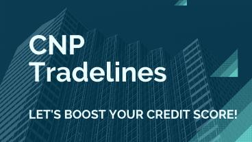 CPN Tradelines - Let's Boost your Credit