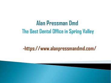 Alan Pressman Dmd - The Best Dental Office in Spring Valley
