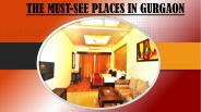 The must see places in Gurgaon