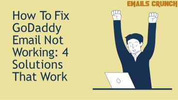 How To Fix GoDaddy Email Not Working: 4 Solutions That Work