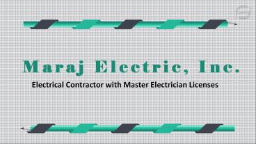 Maraj Electric, Inc. - Licensed Electrical Contractor