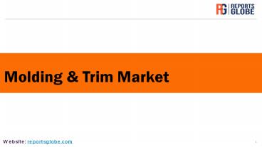 Global Molding & Trim Market