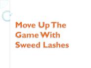 Move Up The Game With Sweed Lashes