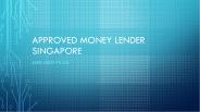 Approved Money Lender Singapore