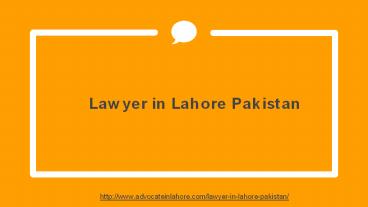 Top Lawyer in Lahore Pakistan - Open Dispute Against Any Person By Lawyers