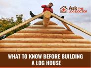 What to Know Before Building a Log House