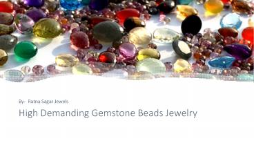 High Demanding Gemstone Beads Jewelry​