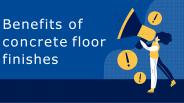 Benefit Of Concrete Floor Finishes