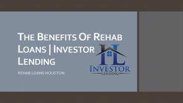 THE BENEFITS OF REHAB LOANS | INVESTOR LENDING