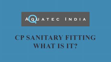 CP Sanitary Fitting What is it?