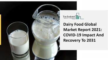 Dairy Food Market, Industry Trends, Revenue Growth, Key Players by 2030