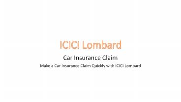 Make a Car Insurance Claim Quickly with ICICI Lombard