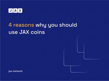 4 Reasons why you should use JAX coin