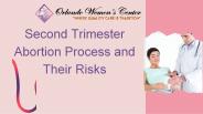 Second Trimester Abortion Process and Their Risks