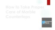 How to Take Proper Care of Marble Countertops