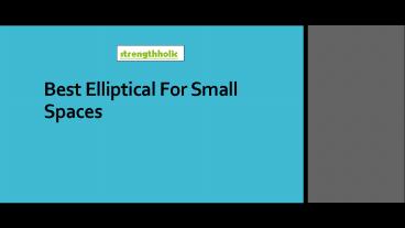 Best Elliptical For Small Spaces