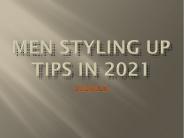 Men Styling Up Tips In 2021
