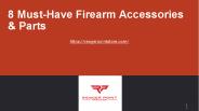 8 Must-Have Firearm Accessories & Parts
